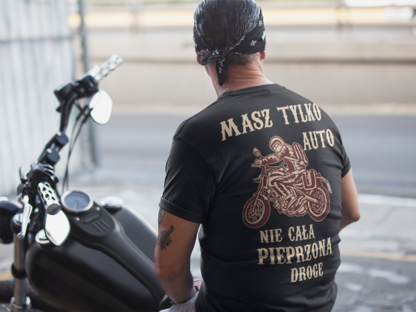 Koszulka Motocyklowa masz tylko auto