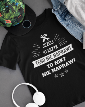 Koszulka Jeśli starzyk nie naprawi